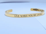“Live While You’re Living”
